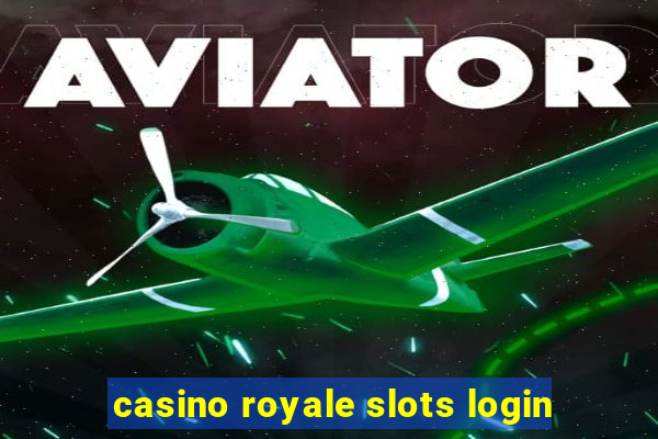 casino royale slots login