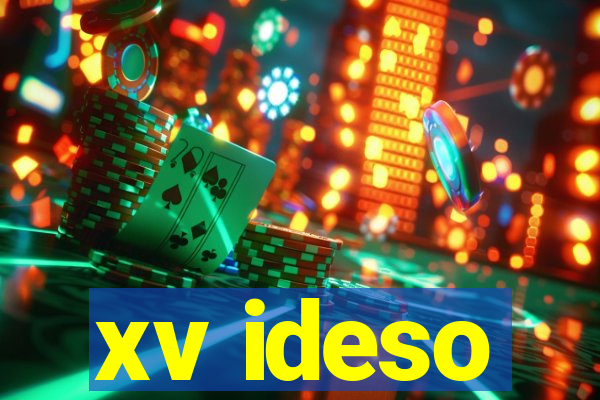 xv ideso