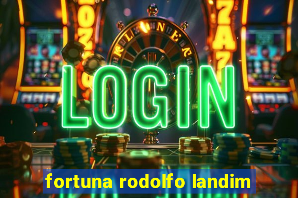 fortuna rodolfo landim