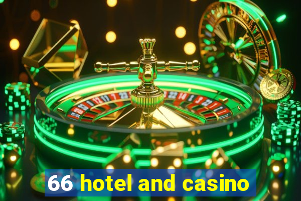 66 hotel and casino