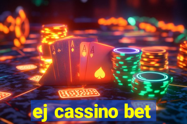 ej cassino bet