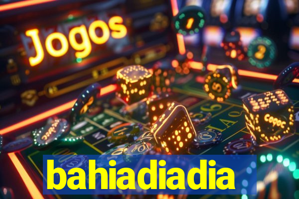 bahiadiadia