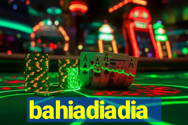 bahiadiadia