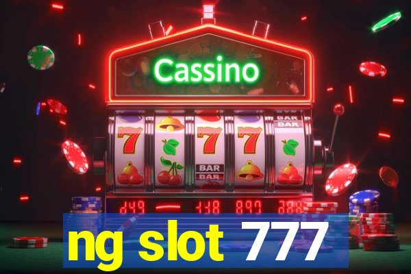 ng slot 777