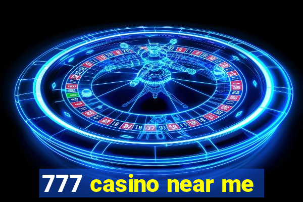 777 casino near me