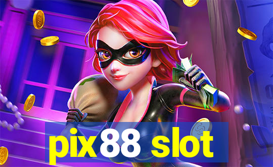 pix88 slot