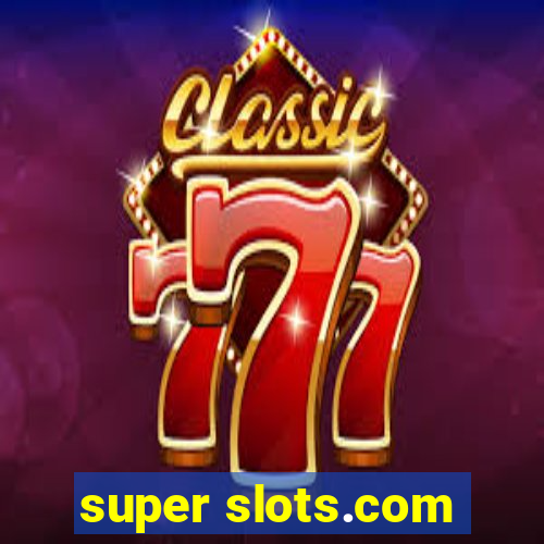 super slots.com