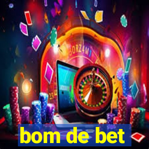 bom de bet