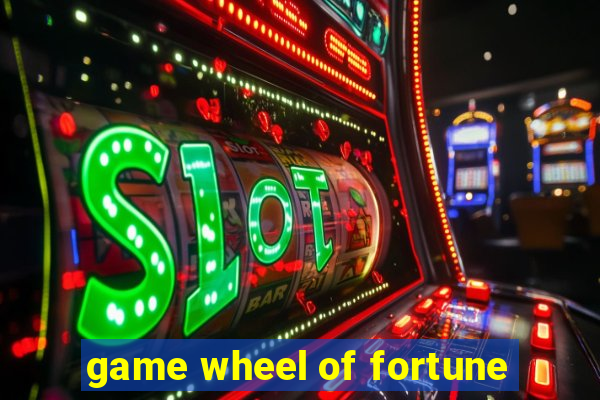 game wheel of fortune