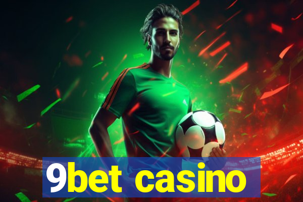 9bet casino