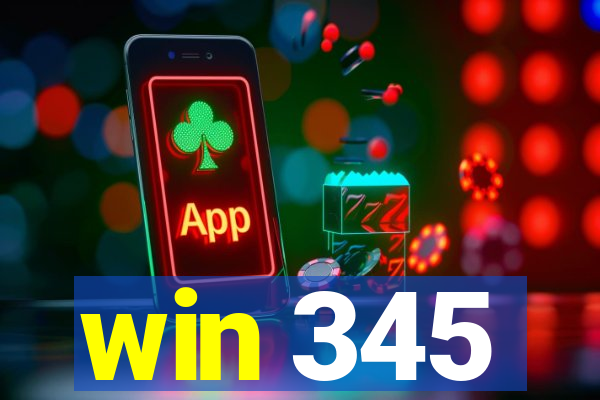 win 345