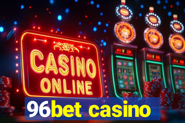 96bet casino