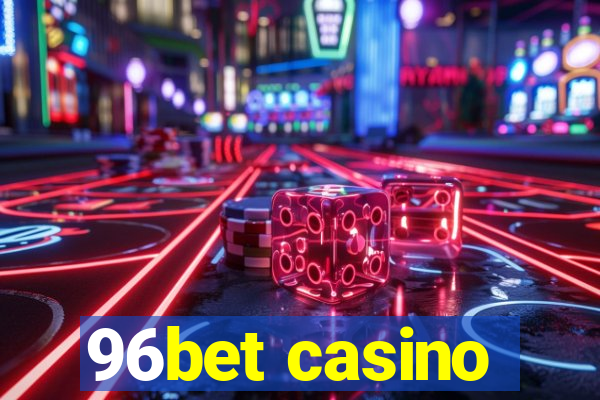 96bet casino