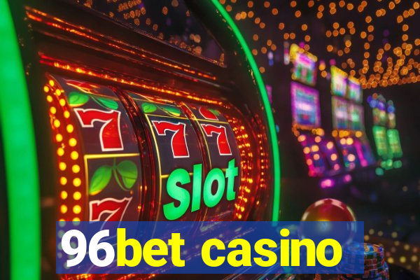 96bet casino