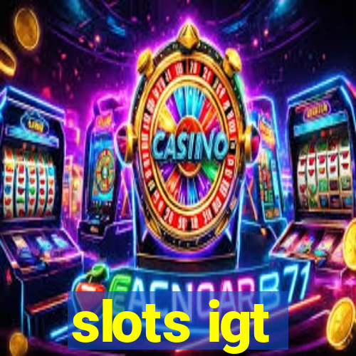 slots igt