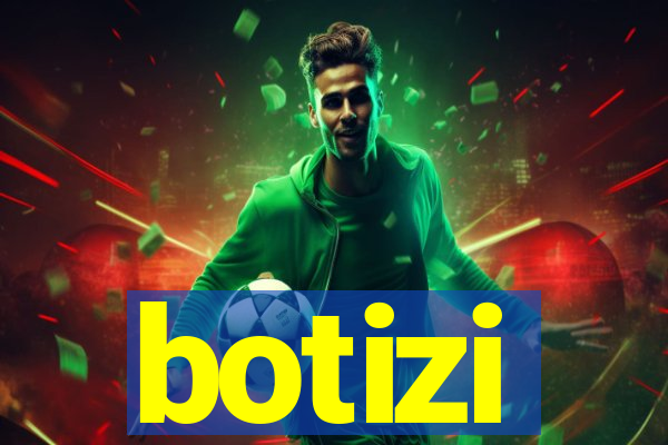 botizi