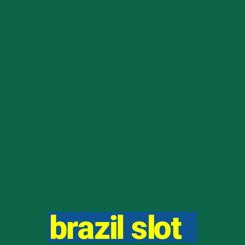 brazil slot