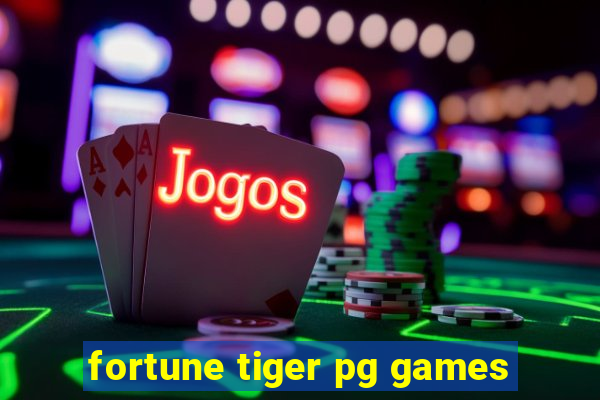 fortune tiger pg games