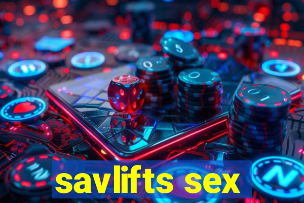 savlifts sex