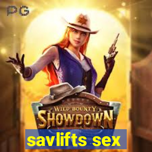 savlifts sex