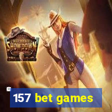 157 bet games