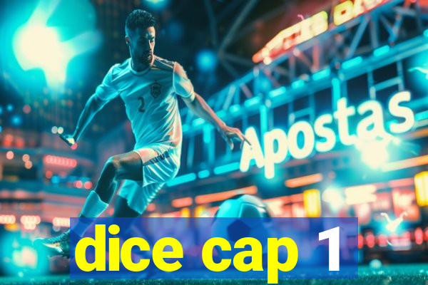 dice cap 1