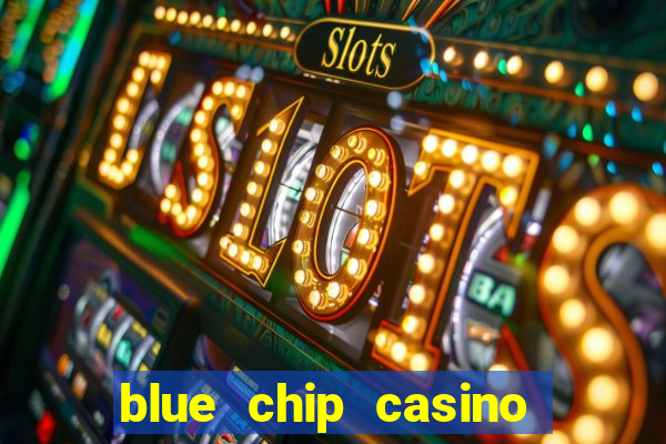 blue chip casino app download