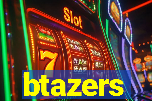 btazers