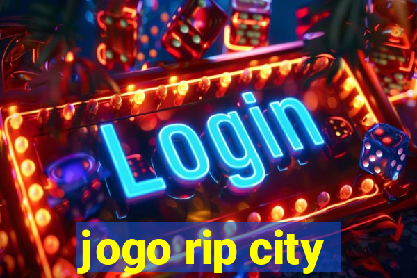 jogo rip city