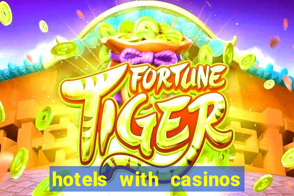 hotels with casinos in vegas