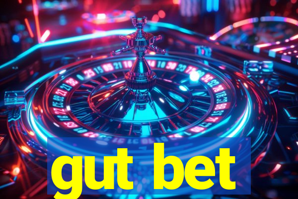 gut bet