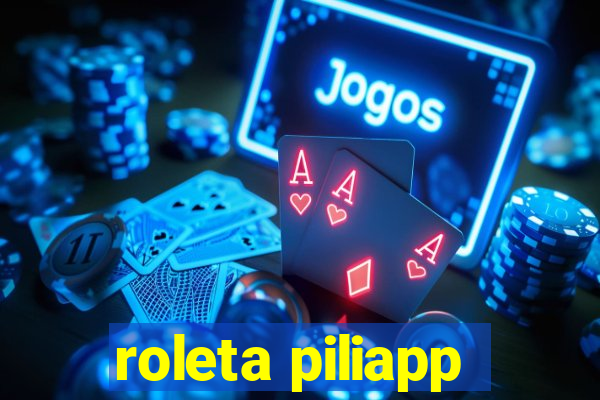 roleta piliapp