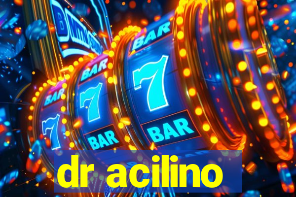 dr acilino