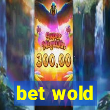 bet wold