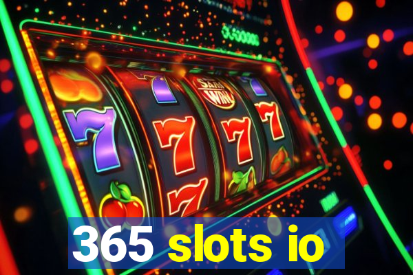 365 slots io