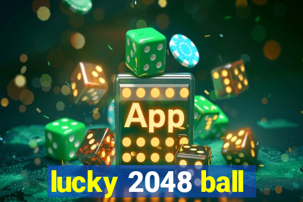 lucky 2048 ball