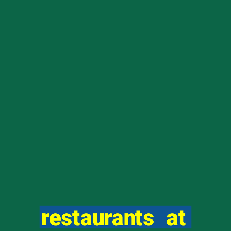 restaurants at paris casino