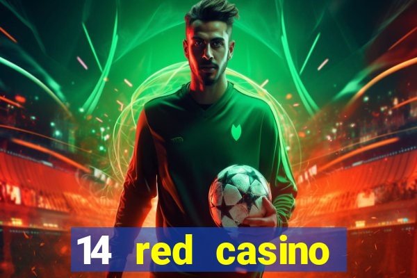 14 red casino bonus codes