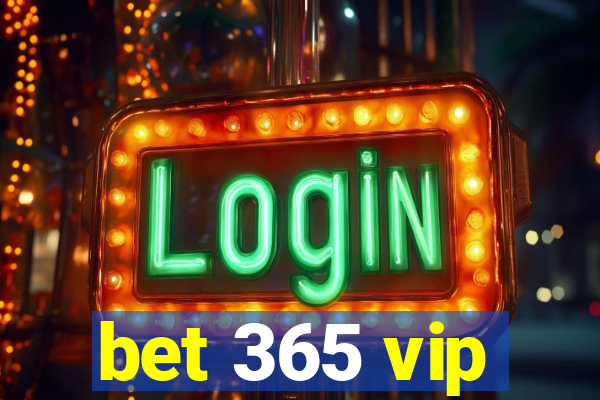 bet 365 vip