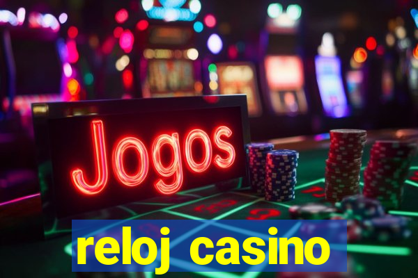 reloj casino