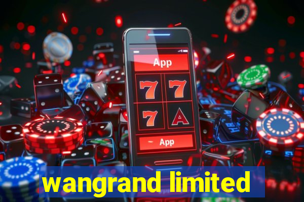 wangrand limited