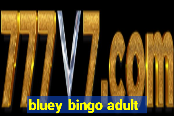 bluey bingo adult