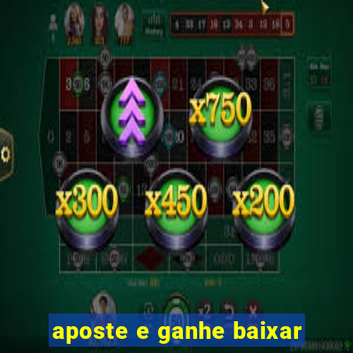 aposte e ganhe baixar