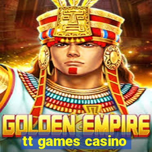 tt games casino