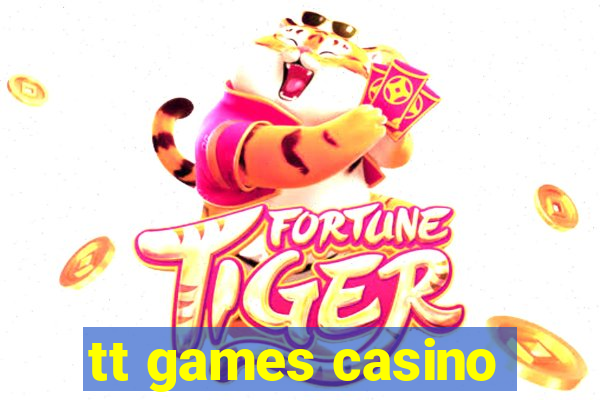 tt games casino