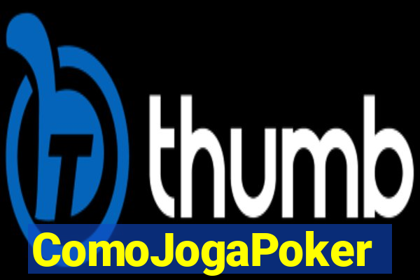 ComoJogaPoker