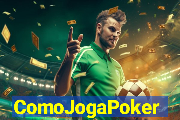 ComoJogaPoker