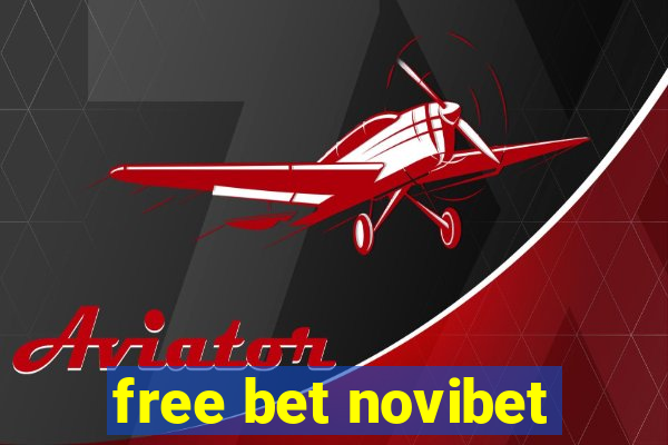 free bet novibet