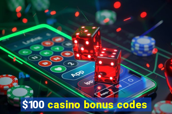 $100 casino bonus codes