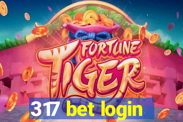 317 bet login